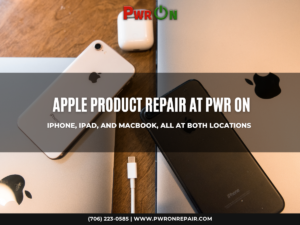 Apple Product Repair at Pwr On iPhone, iPad, and MacBook, all at both locations